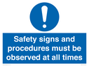 safety-signs-and-procedures-must-be-observed-at-all-times~